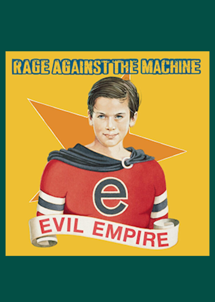 Rage Against the Machine (Evil Empire)